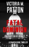 Fatal Dominion - Politics Can Be Deadly synopsis, comments