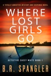 Where Lost Girls Go book synopsis, reviews