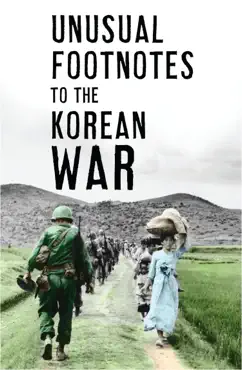 unusual footnotes to the korean war book cover image