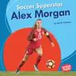Soccer Superstar Alex Morgan synopsis, comments