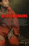 A Life in Chains synopsis, comments