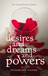 Desires and Dreams and Powers synopsis, comments