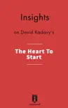 Insights on David Kadavy's The Heart To Start sinopsis y comentarios