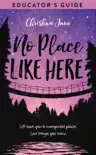 No Place Like Here Educator's Guide book summary, reviews and download