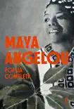 Maya Angelou - Poesia Completa sinopsis y comentarios