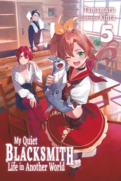 my quiet blacksmith life in another world: volume 5 book cover image