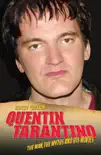 Quentin Tarantino - The Man, The Myths and the Movies synopsis, comments