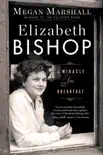 Elizabeth Bishop synopsis, comments