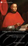 A Way into Scholasticism synopsis, comments