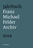 Jahrbuch Franz-Michael-Felder-Archiv 2019 synopsis, comments