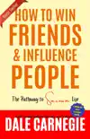 How To Win Friends And Influence People (Illustrated) by Dale Carnegie sinopsis y comentarios