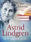 Astrid Lindgren och sagans makt synopsis, comments