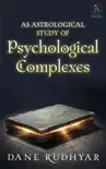 An Astrological Study Of Psychological Complexes reviews