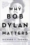 Why Bob Dylan Matters synopsis, comments