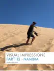 Visual Impressions - Part 12 - Nmibia synopsis, comments