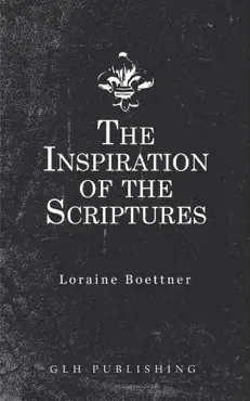 the inspiration of the scriptures imagen de la portada del libro
