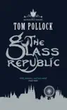 The Glass Republic synopsis, comments