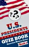 U.S. Presidents Quiz Book synopsis, comments