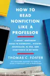 How to Read Nonfiction Like a Professor synopsis, comments