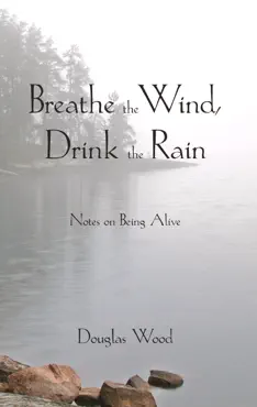 breathe the wind, drink the rain book cover image
