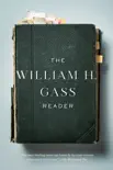 The William H. Gass Reader synopsis, comments