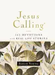 Jesus Calling, 365 Devotions with Real-Life Stories, with Full Scriptures synopsis, comments
