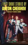 7 best short stories by Anton Chekhov synopsis, comments