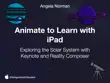 Animate to Learn with iPad synopsis, comments