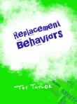 Replacement Behaviors synopsis, comments