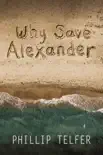 Why Save Alexander synopsis, comments