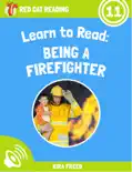 Learn to Read: Being a Firefighter