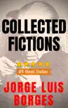Collected Fictions book summary, reviews and download