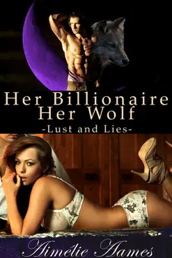 her billionaire, her wolf--lust and lies book cover image