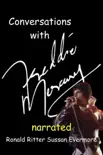 Conversations with Freddie Mercury Narrated synopsis, comments