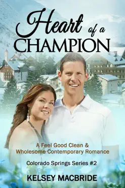 heart of a champion: a christian clean & wholesome contemporary romance book cover image