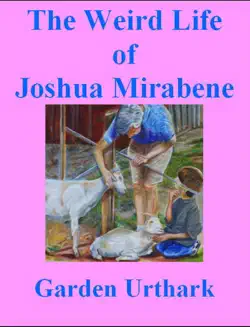 the weird life of joshua mirabene book cover image