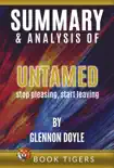 Summary and Analysis of Untamed: Stop Pleasing, Start Living By Glennon Doyle sinopsis y comentarios