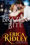 Too Brazen to Bite book summary, reviews and downlod