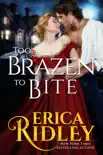 Too Brazen to Bite book summary, reviews and download