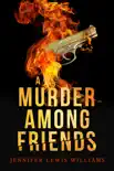 A Murder Among Friends synopsis, comments
