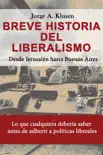 5ed Breve Historia del Liberalismo. Desde Jerusalen hasta Buenos Aires synopsis, comments