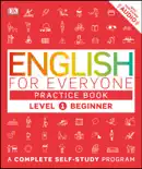 English for Everyone: Level 1: Beginner, Practice Book book summary, reviews and download