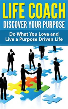 life coach - do what you love and live a purpose driven life book cover image