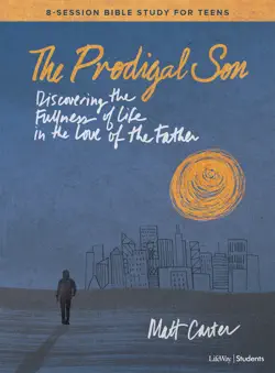 the prodigal son - teen bible study ebook book cover image