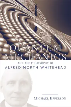 quantum mechanics and the philosophy of alfred north whitehead book cover image