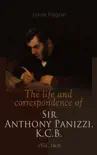 The life and correspondence of Sir Anthony Panizzi, K.C.B. (Vol. 1&2) sinopsis y comentarios