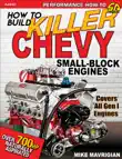 How to Build Killer Chevy Small-Block Engines synopsis, comments