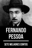 7 melhores contos de Fernando Pessoa sinopsis y comentarios