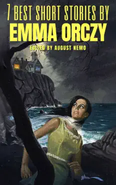 7 best short stories by emma orczy book cover image