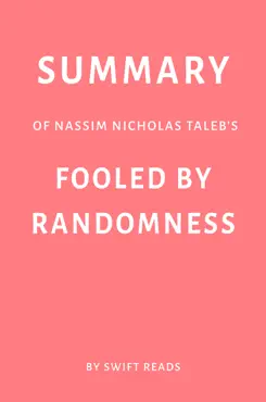 summary of nassim nicholas taleb’s fooled by randomness by swift reads imagen de la portada del libro